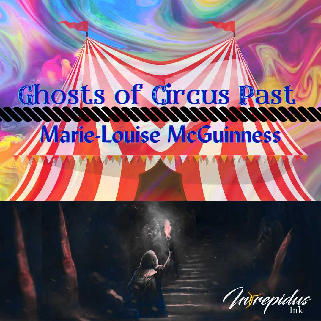 Marie-Louise McGuinness Ghosts of Circus Past Oct 2023