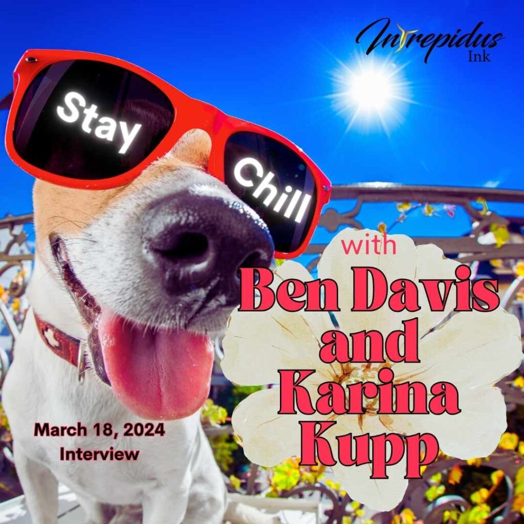 Stay Chill with Ben Davis and Karina Kupp, founders of ChillSubs.com. Their Interview with Intrepidus Ink Mar 18, 2024.