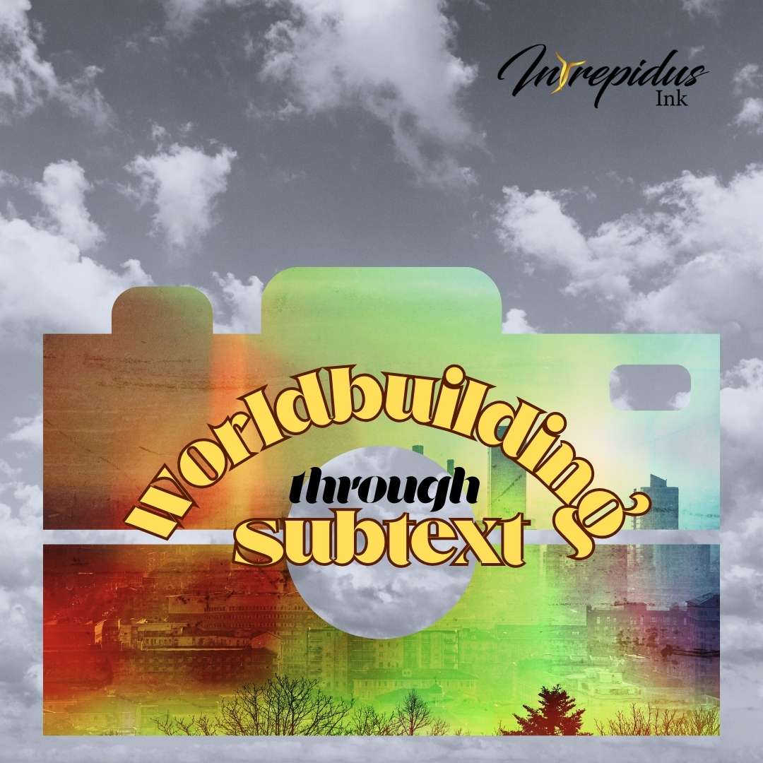 Worldbuilding Through Subtext Essay by Rhonda Schlumpberger, June 2025, Intrepidus Ink