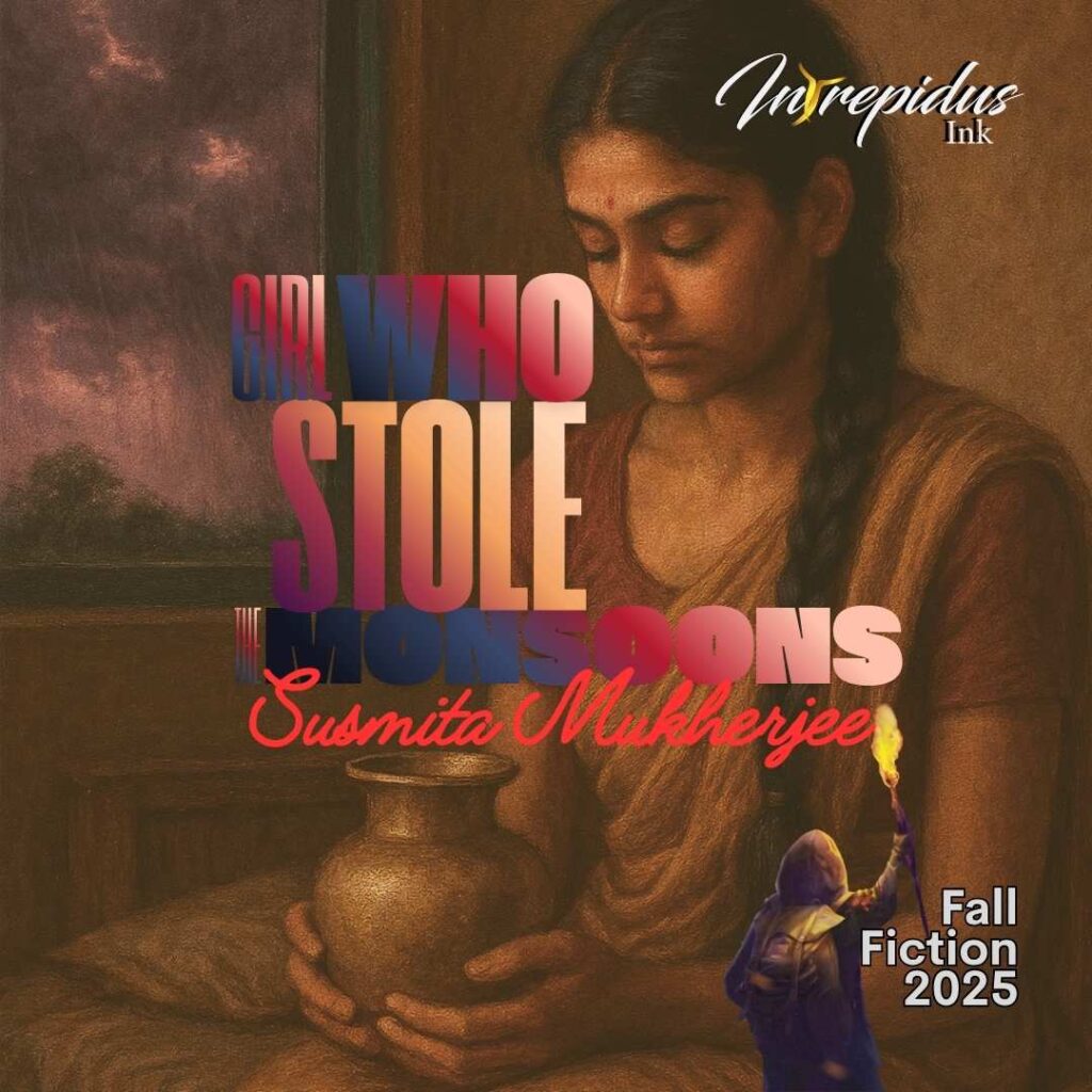 Susmita Mukherjee Story Cover "Girl Who Stole the Monsoons" Nov 2025 Fall Fiction 2025